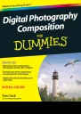 Digital Photography Composition For Dummies