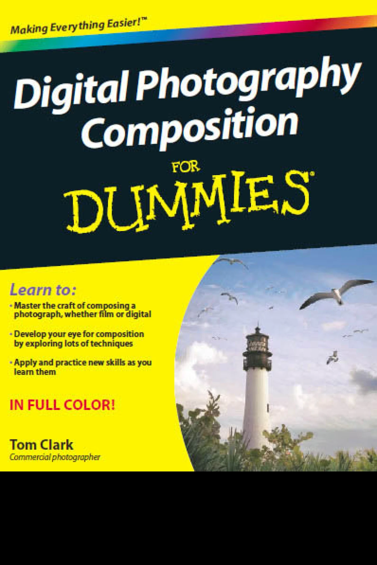 Digital Photography Composition For Dummies Clark Tom