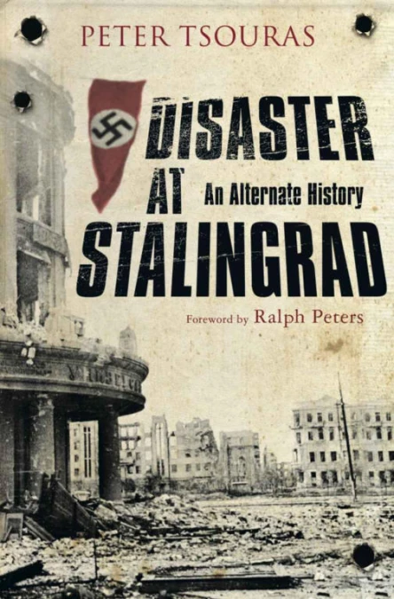 Disaster at Stalingrad An Alternate History