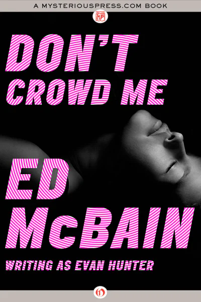 Dont Crowd Me