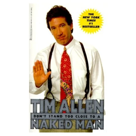 Dont Stand Too Close to a Naked Man