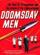 Doomsday Men The Real Dr Strangelove and the Dream of the Superweapon
