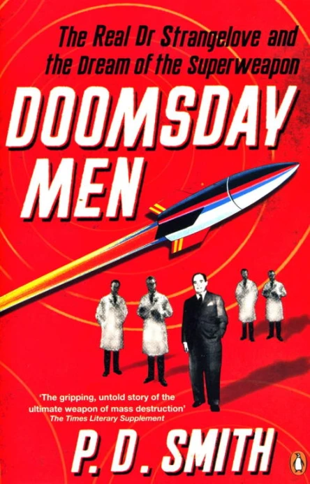 Doomsday Men The Real Dr Strangelove and the Dream of the Superweapon