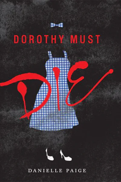 Dorothy Must Die
