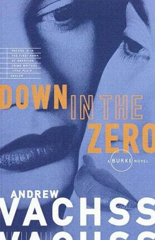 Down in the Zero  Vachss Andrew