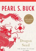 Dragon Seed The Story of China at War
