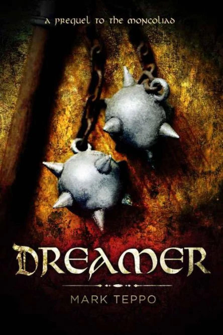 Dreamer A Prequel to the Mongoliad