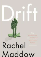 Drift The Unmooring of American Military Power