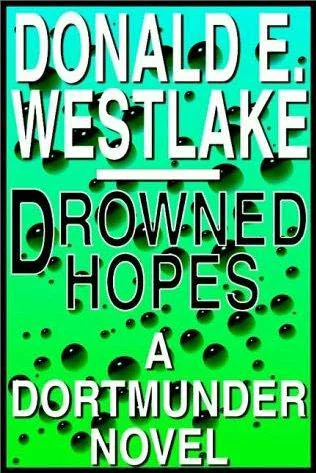 Drowned Hopes  Westlake Donald E