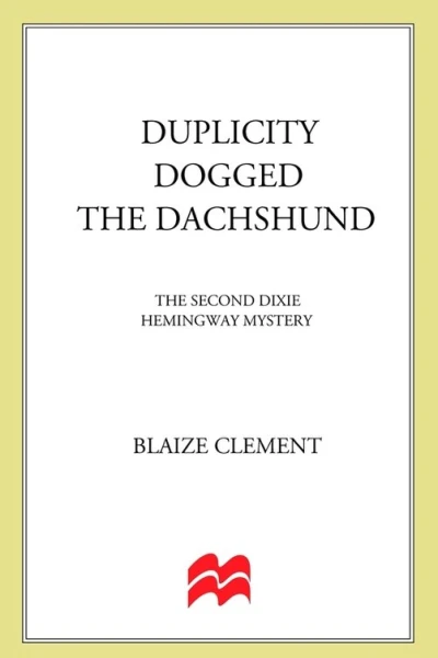 Duplicity Dogged the Dachshund