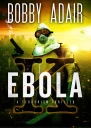 Ebola K A Terrorism Thriller