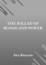 EBook THE BALLAD OF BLOOD AND POWER Ingramspark