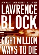 Eight Million Ways to Die