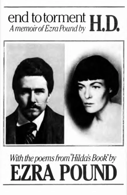End to Torment A Memoir of Ezra Pound