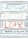 Enough About Love