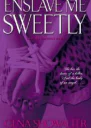 Enslave Me Sweetly