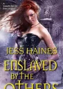 Enslaved By the Others