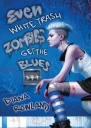 Even White Trash Zombies Get the Blues
