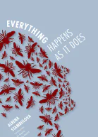 Everything Happens as It Does