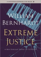 Extreme Justice A Ben Kincaid Novel of Suspense