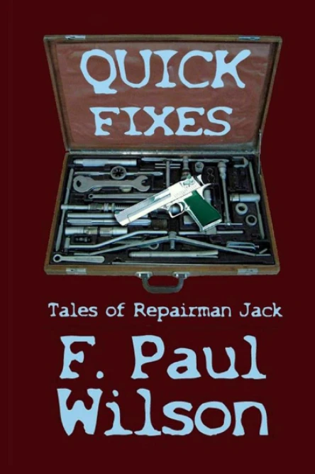 F Paul Wilson Quick Fixes Tales of Repairman Jack