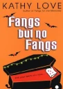 Fangs But No Fangs