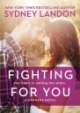 Fighting For You