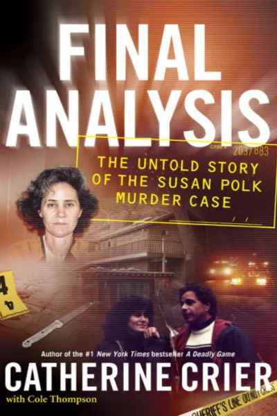 Final Analysis The Untold Story of the Susan Polk Murder Case