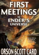 First Meetings In the Enderverse
