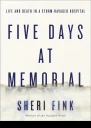 Five Days at Memorial Life and Death in a StormRavaged Hospital