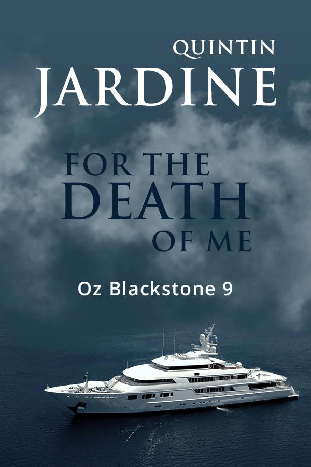 For The Death Of Me  Jardine Quintin