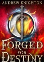 Forged for Destiny
