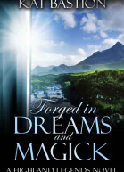 Forged in Dreams and Magick