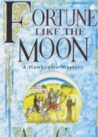 Fortune Like the Moon