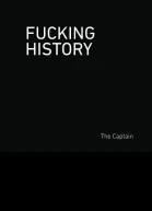 Fucking History