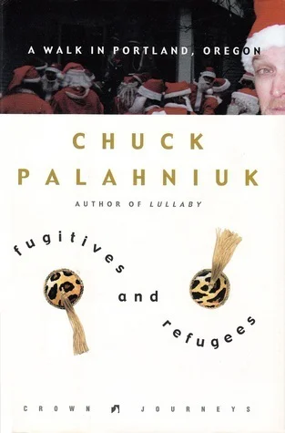 Fugitives and Refugees A Walk in Portland Oregon  Palahniuk Chuck
