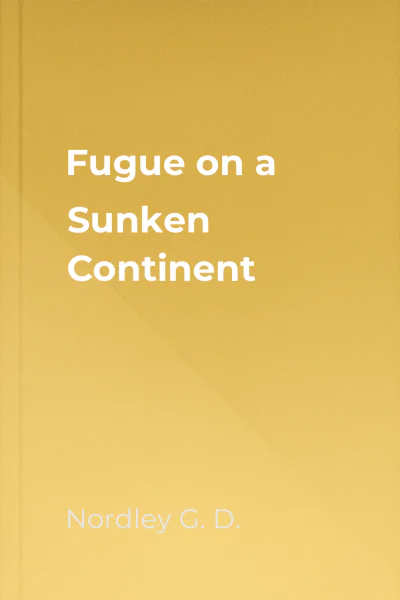 Fugue on a Sunken Continent Fugue on a Sunken Continent