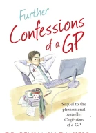 Further Confessions of a GP