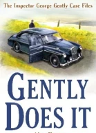 Gently Does It