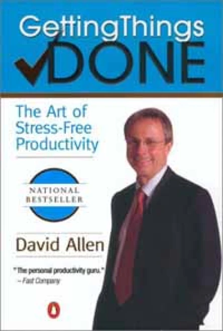 GettingThings Done The Art of StressFree Productivity