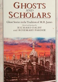 Ghosts and Scholars Ghost Stories in the Tradition of M R James