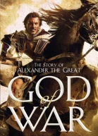 God of War The Epic Story of Alexander the Great