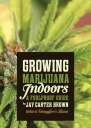 Growing Marijuana Indoors A Foolproof Guide