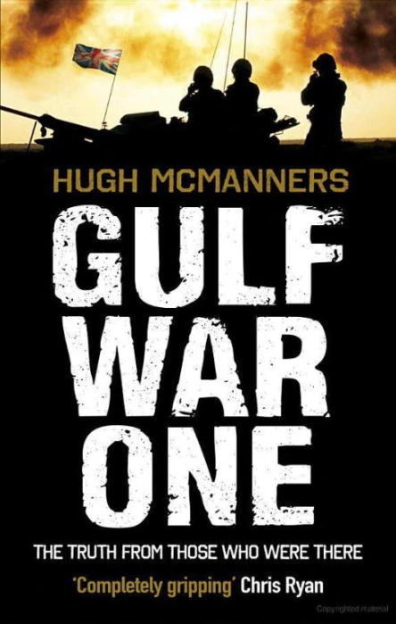 Gulf War One The Truth from Those Who Were There