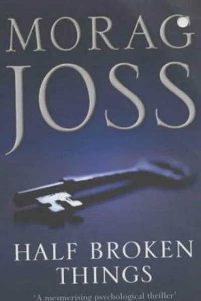 Half Broken Things