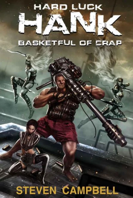 Hard Luck Hank Basketful of Crap