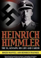 Heinrich Himmler The SS Gestapo His Life and Career
