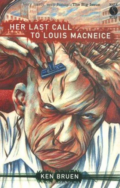 Her Last Call to Louis MacNeice  Bruen Ken
