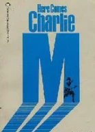 Here Comes Charlie M