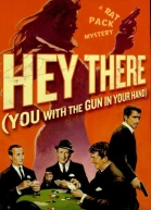Hey There You with the Gun in Your Hand
